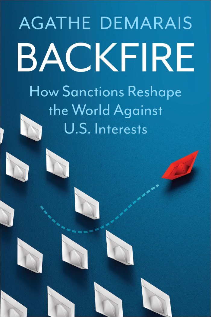 Cover of Backfire: How Sanctions Reshape the World Against U.S. Interests